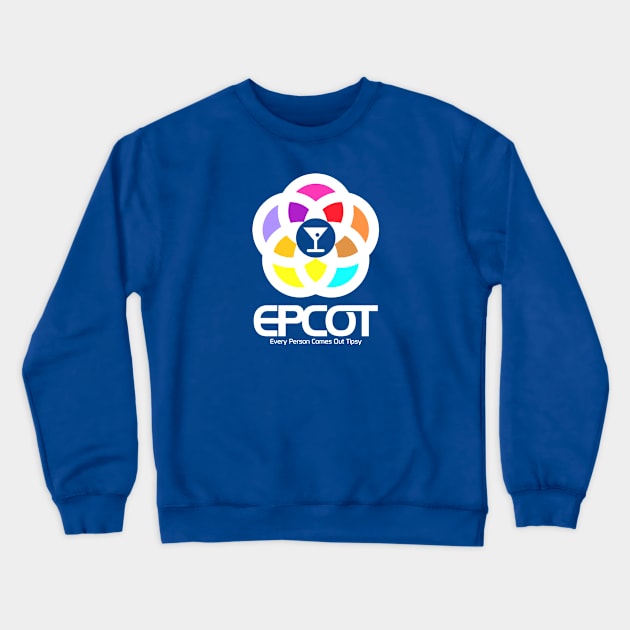 Every Person Comes Out Tipsy EPCOT Crewneck Sweatshirt by GoAwayGreen